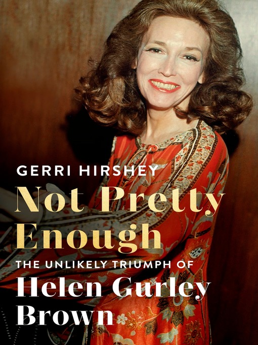 Title details for Not Pretty Enough by Gerri Hirshey - Available